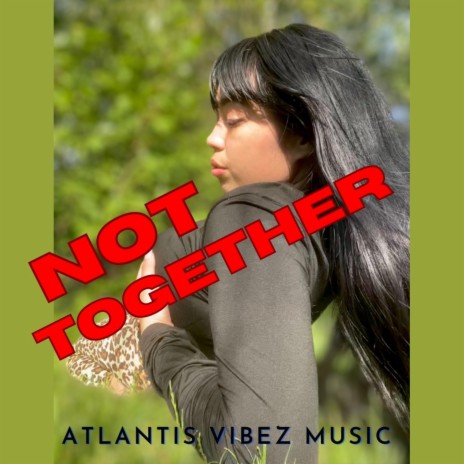 Not together | Boomplay Music