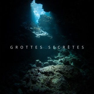 Grottes secrètes: Ambiance profonde de la grotte, Guérir le flux d'eau, Calme intérieur, Déstresser les sons