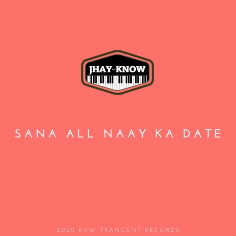 Sana All Naay Ka Date | Boomplay Music
