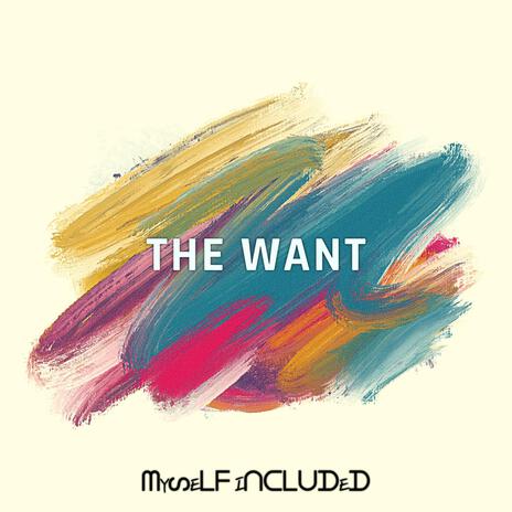 The Want | Boomplay Music