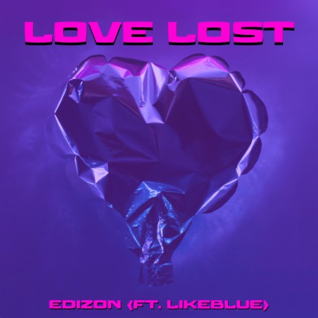 Love Lost ft. LIKEBLUE | Boomplay Music