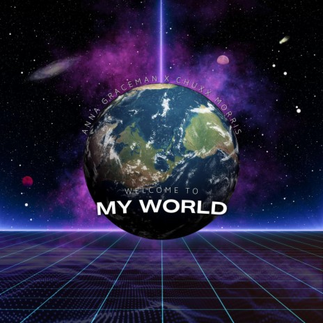 Welcome To My World ft. Chuxx Morris | Boomplay Music