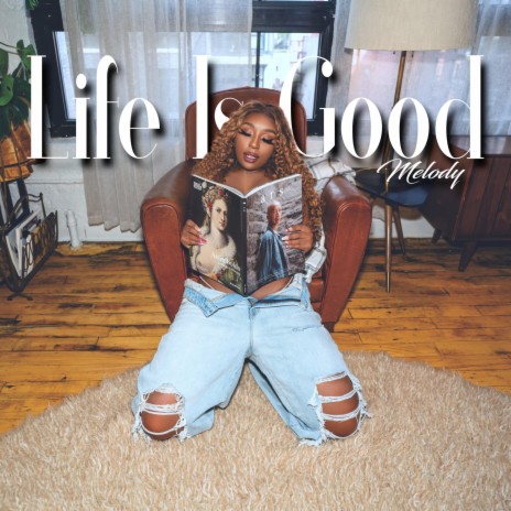 LIFE IS GOOD | Boomplay Music