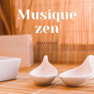 Musique zen asiatique: Équilibre intérieur, Soulagement du stress et relaxation