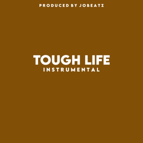 Tough Life | Boomplay Music