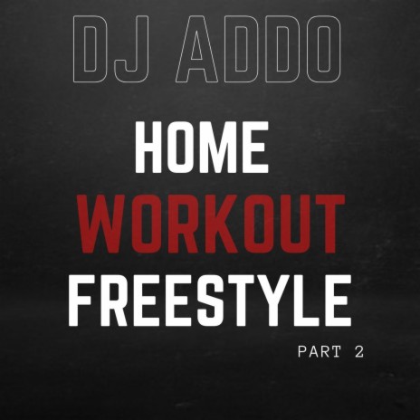 Home Workout Freestyle, Pt. 2 | Boomplay Music