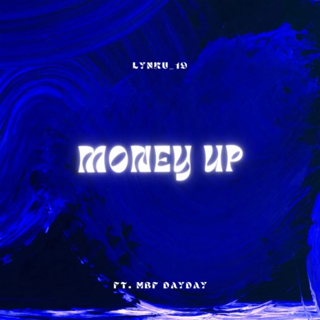 Money up ft. MBF DAYDAY | Boomplay Music