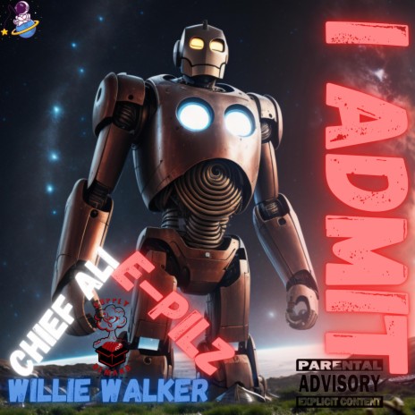 I ADMIT ft. Willie walker & Chief Ali | Boomplay Music