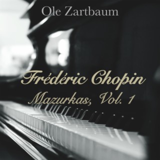 Frédéric Chopin: Mazurkas, Vol. 1