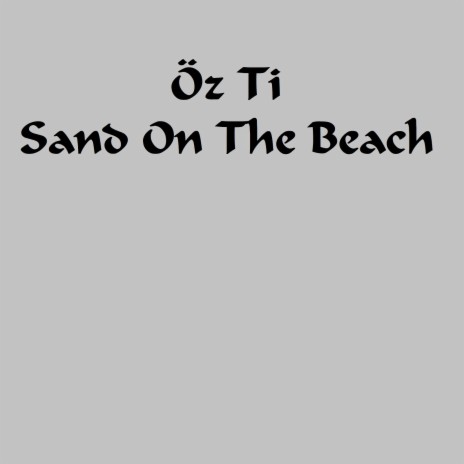 Sand on the Beach | Boomplay Music