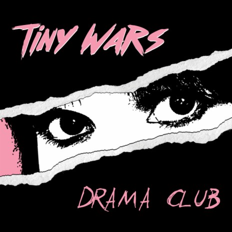 Drama Club - Tiny Wars MP3 download | Drama Club - Tiny Wars Lyrics |  Boomplay Music