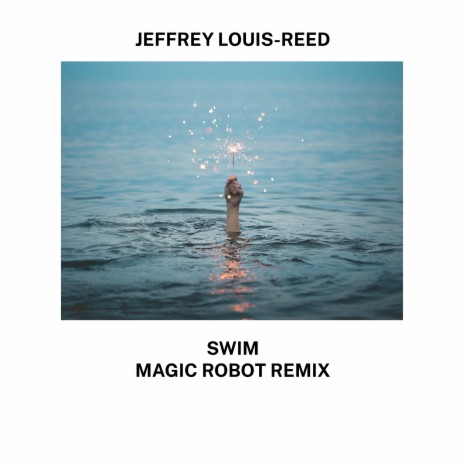 Swim (Magic Robot Remix)