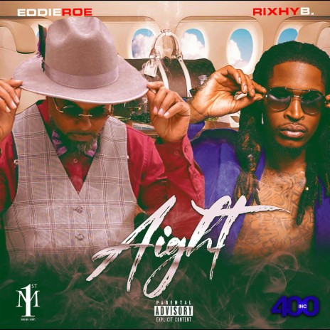 Aight (Radio Edit) ft. Rixhy B. | Boomplay Music