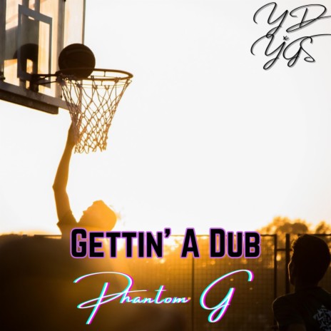 Gettin' A Dub ft. Yung Gas Station | Boomplay Music