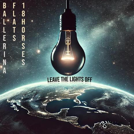 Leave the lights off ft. Ballerina Flats | Boomplay Music