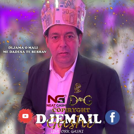 Djemail-gashi dljama mali me dadesa te beshav | Boomplay Music