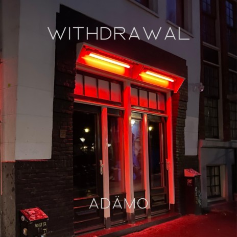 Withdrawal | Boomplay Music