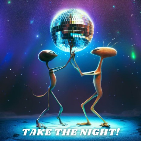 Take the Night! | Boomplay Music