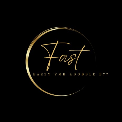 Fast ft. Eazzy Ymh | Boomplay Music