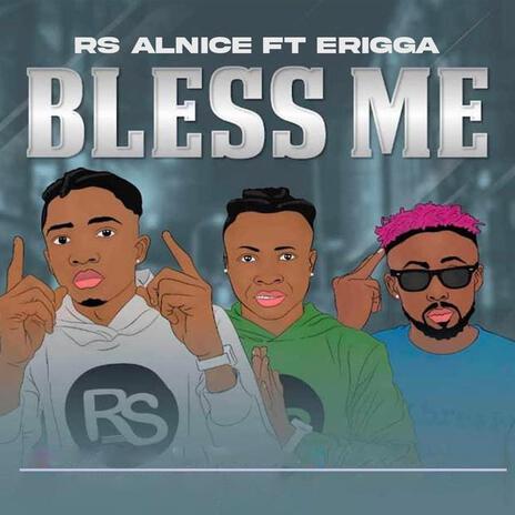 BLESS ME ft. ERIGGA | Boomplay Music