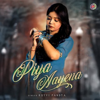 Piya Aayena