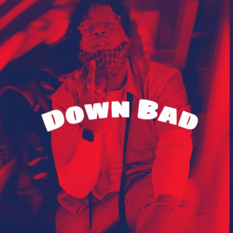 Down Bad (feat. Cedes) | Boomplay Music