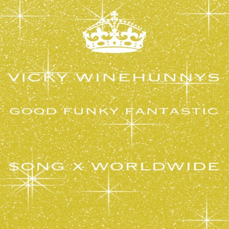 Vicky Winehunnys Good Funky Fantastic $ong X Worldwide | Boomplay Music