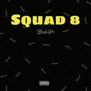 Squad 8 lyrics | Boomplay Music