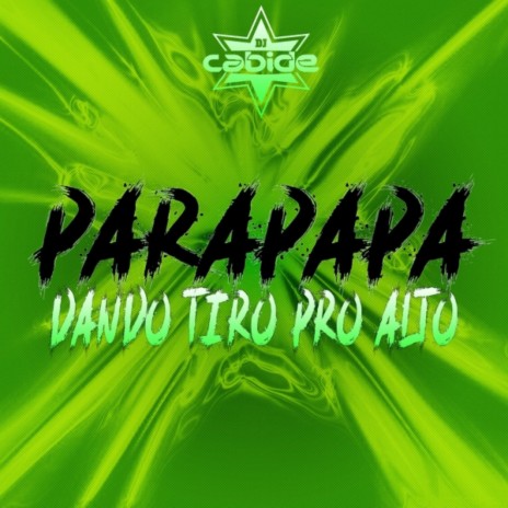 Parapapa Dando Tiro Pro Alto | Boomplay Music
