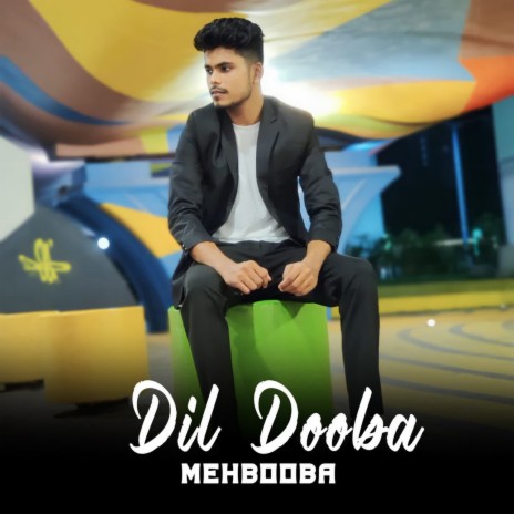 Dil Dooba Mehbooba | Boomplay Music