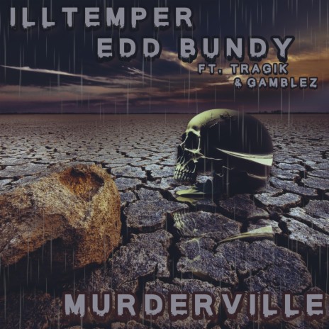 Murderville ft. Edd Bundy, Tragik & Gamblez