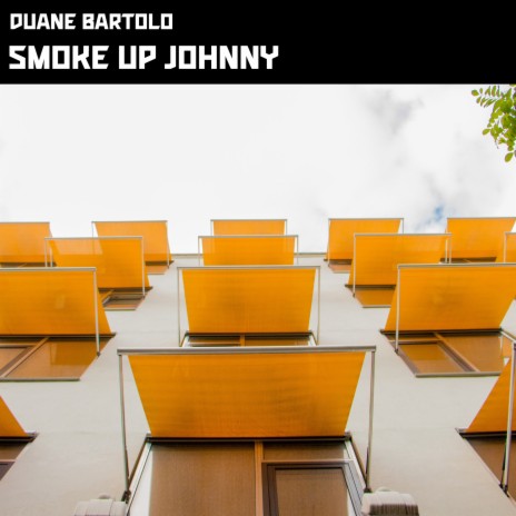 Smoke Up Johnny | Boomplay Music