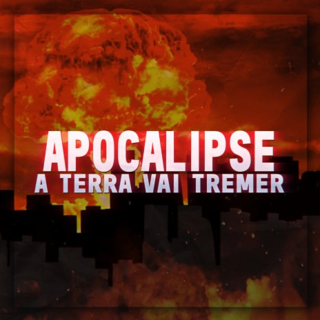 Apocalipse (A Terra Vai Tremer) | Boomplay Music