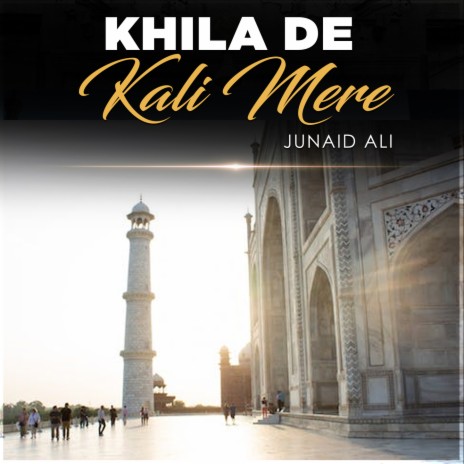 Khila De Kali Mere | Boomplay Music