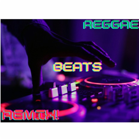 Reggae Remix | Boomplay Music