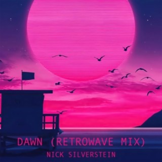 Dawn (Retrowave Mix)