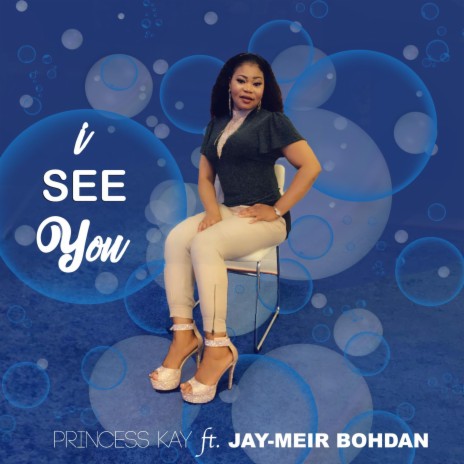 I See You (feat. Jay-Meir Bohdan) | Boomplay Music