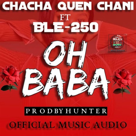 BLEY 250 Oh Baba ft. Chacha Quen Chani Lyrics Boomplay