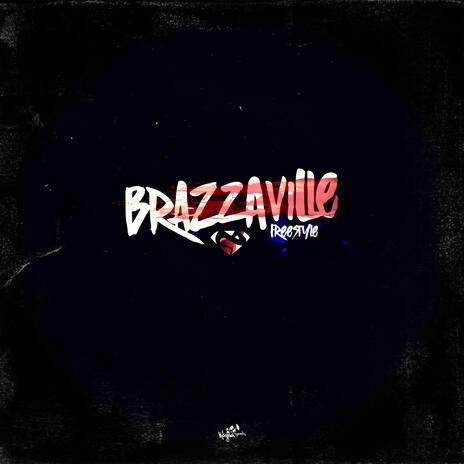 Brazzaville (Drill Freestyle) | Boomplay Music