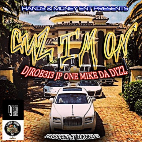 Cuz I'm On (Remastered) ft. JP ONE & Mike Da Dizz