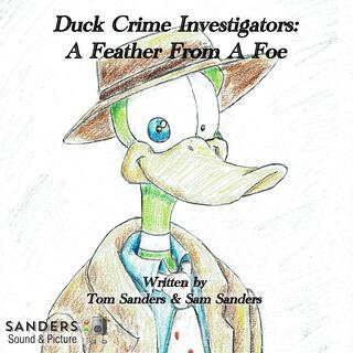 Duck Crime Investigators: A Feather From A Foe (Main Theme)