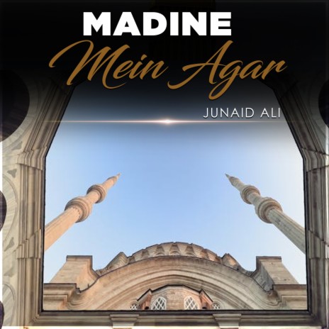 Madine Mein Agar | Boomplay Music