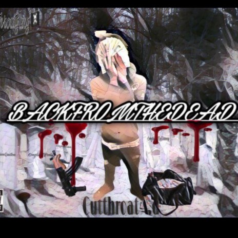 Back From The Dead. Cutthroat A.D | Boomplay Music