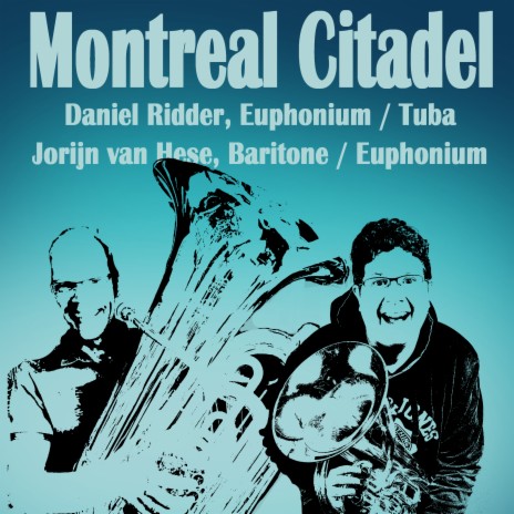 Montreal Citadel (Baritone Horn, Euphonium & Tuba Multi-Track) ft. Jorijn Van Hese | Boomplay Music