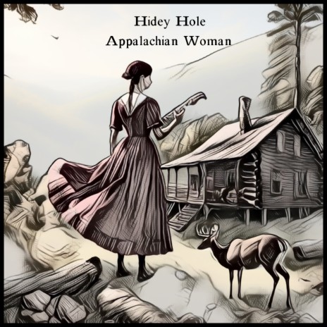 Hidey Hole, Appalachian Woman | Boomplay Music