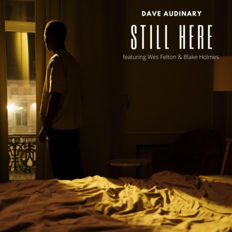 Still Here (feat. Wes Felton & Blake Holmes) | Boomplay Music