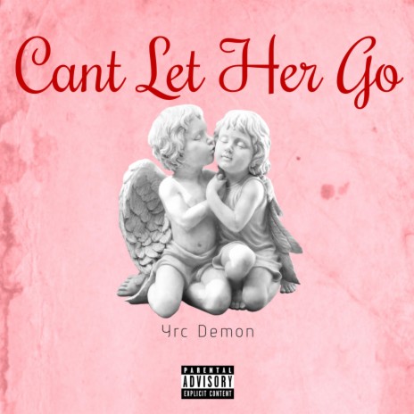 Cant Let Her Go | Boomplay Music