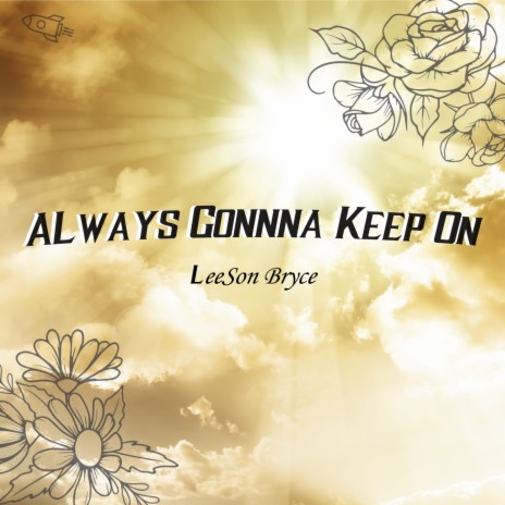 Always Gonna Keep On | Boomplay Music