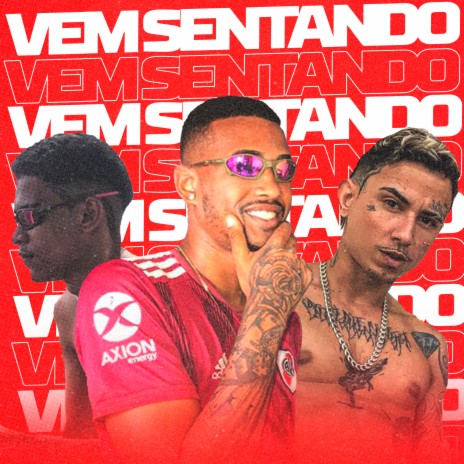 Vem Sentando ft. Bruninho da ZN, Leo da ZO & Mc Gw | Boomplay Music