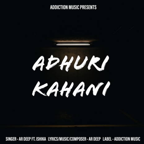Adhuri Kahani ft. Ishika | Boomplay Music